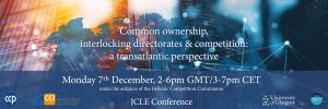 Press Release – International Conference entitled &quot;Common ownership, interlocking directorates &amp; competition”: A Transatlantic Perspective